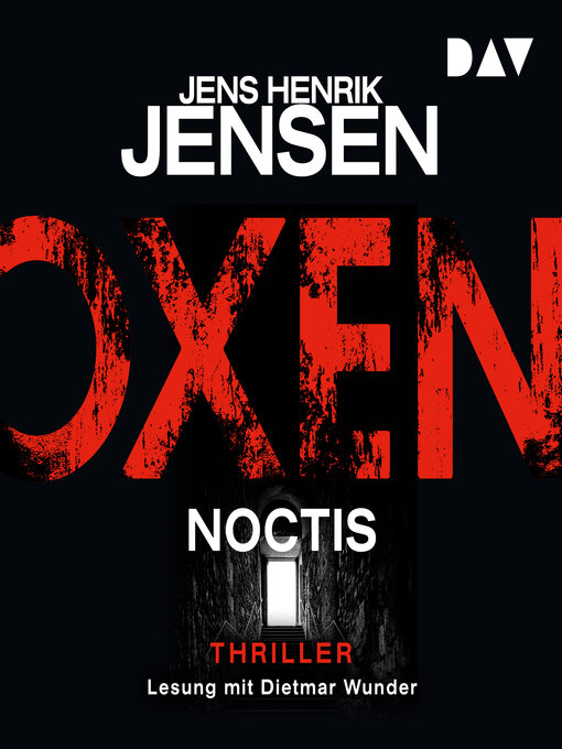 Title details for Oxen. Noctis--Niels-Oxen-Reihe, Band 5 (Ungekürzt) by Jens Henrik Jensen - Available